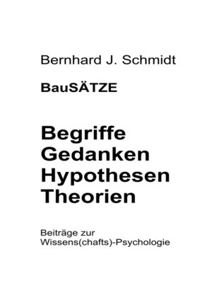cover image of BauSÄTZE--Begriffe--Gedanken--Hypothesen--Theorien